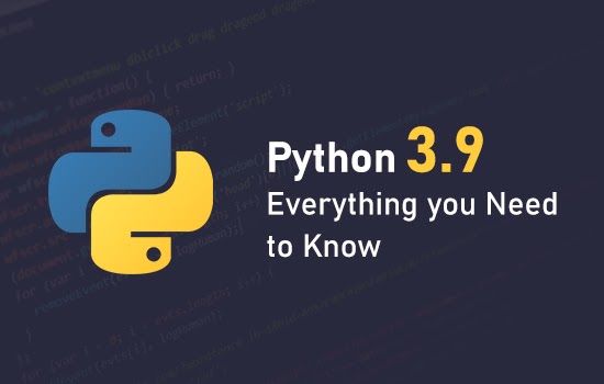Python 3.9: Everything you Need to Know