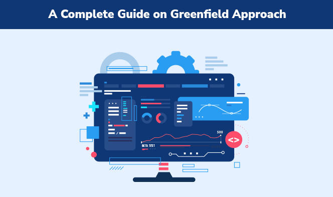 A Complete Guide on Greenfield Approach1