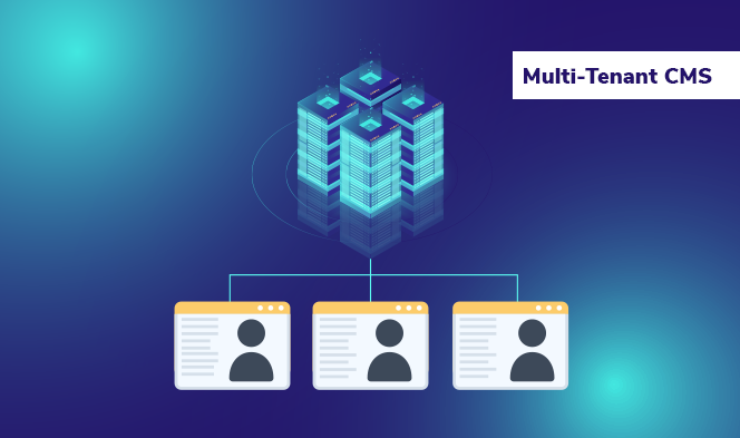 Multi-Tenant CMS: A Centralized Solution for Your Website