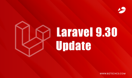 Laravel 9.30 &#8211; Important Features You Should Know