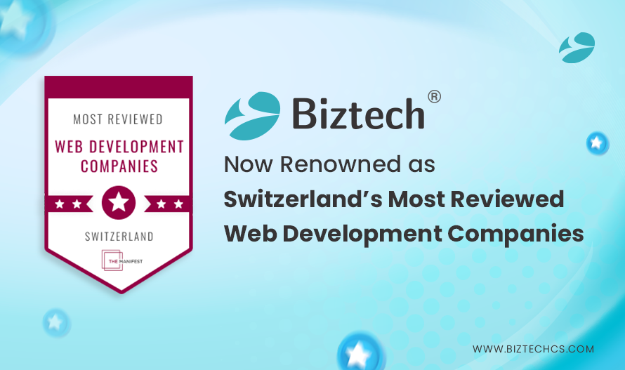 Biztech Now Renowned as Switzerland’s Most Reviewed Web Development Companies1
