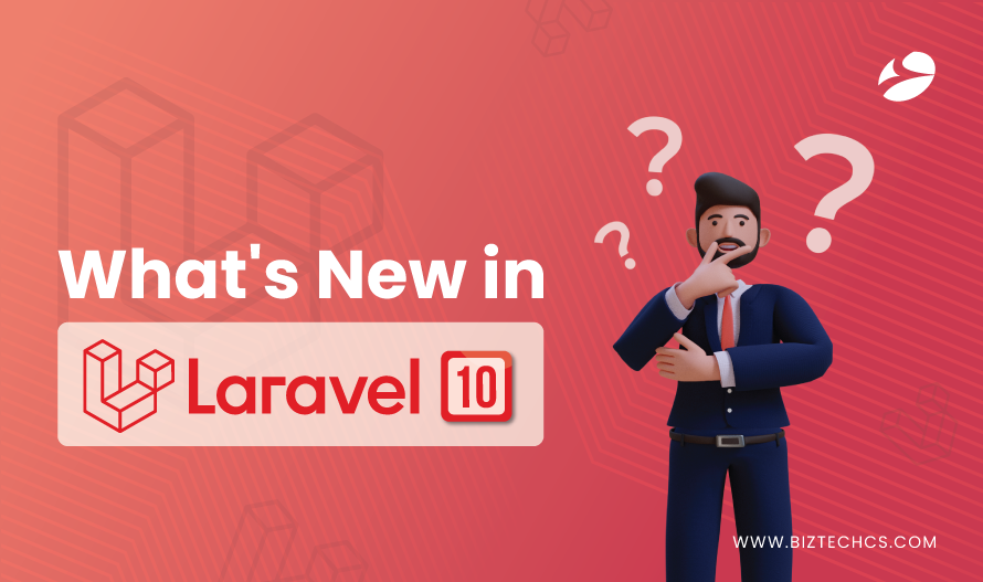 What’s New in Laravel 10? Latest Features, Updates, and Deprecations to Note!1