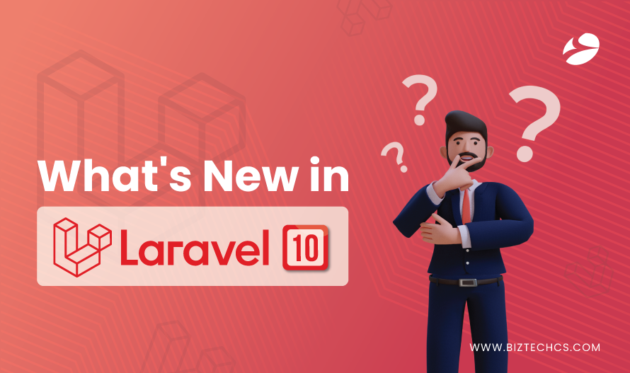 What&#8217;s New in Laravel 10? Latest Features, Updates, and Deprecations to Note!