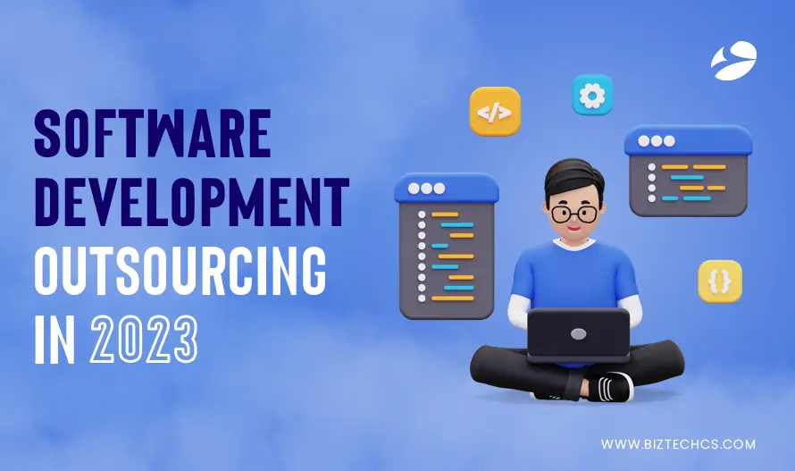 Learn Everything About Software Development Outsourcing in 2023 With This Guide