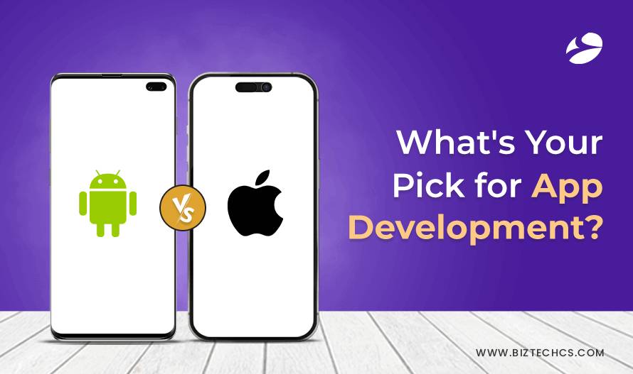Comparing Android vs iOS  Development: Which One is Best for Your Mobile App?