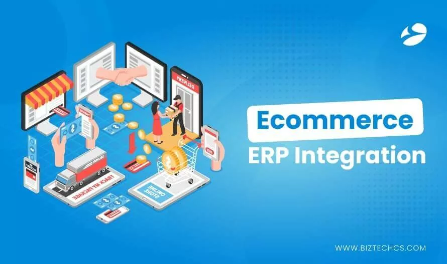 Ecommerce ERP Integration: How it Helps Boost Your Store&#8217;s Performance?