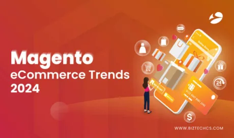 Magento eCommerce Trends 2024: A Guide for Online Businesses