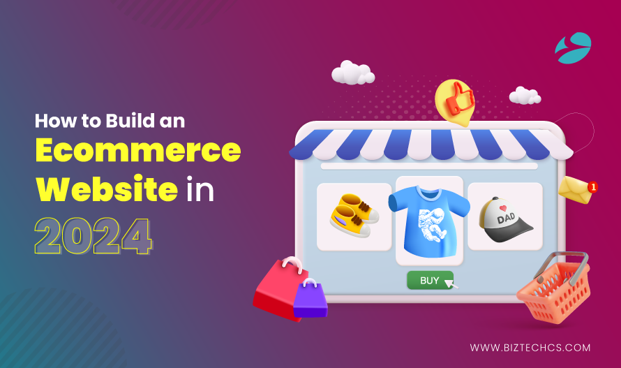 How to Build an Ecommerce Website in 2024? Step-by-Step Guide1