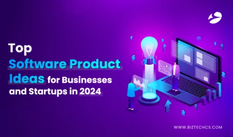 Top Software Product Ideas for Businesses and Startups in 2024