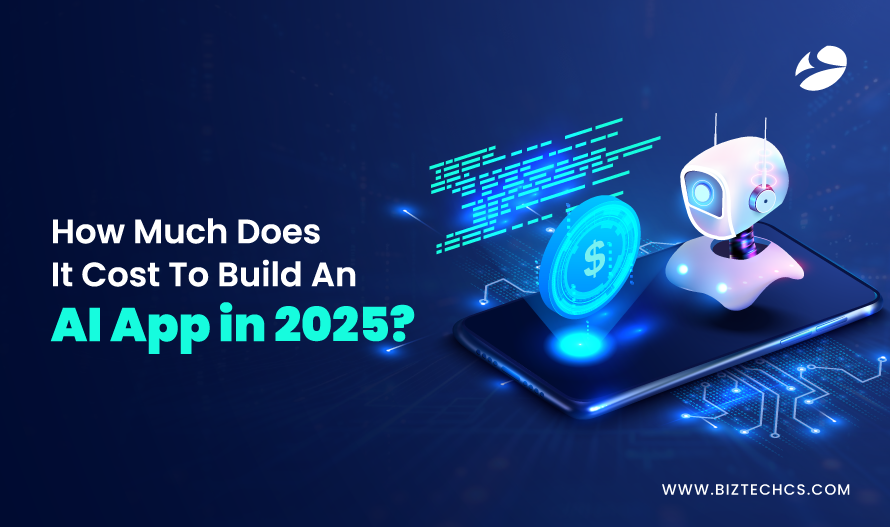 How Much Does It Cost To Build An AI App in 2025?1