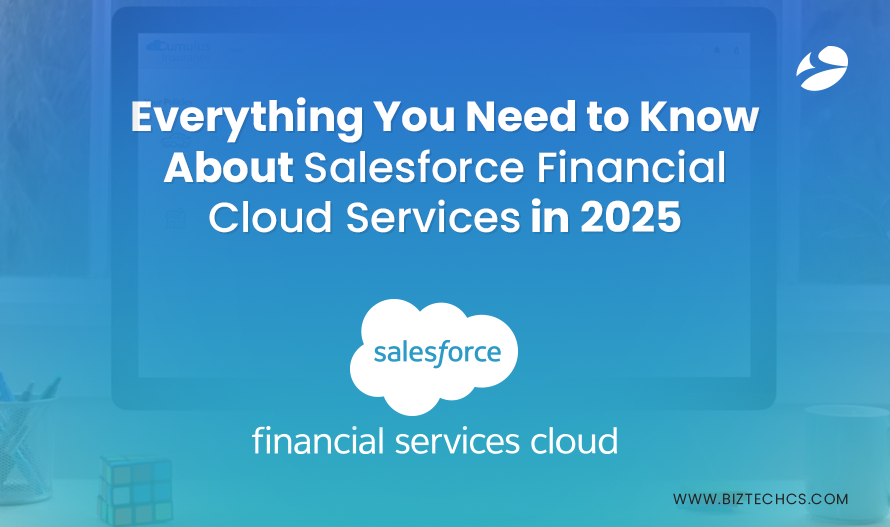 Everything You Need to Know About Salesforce Financial Cloud Services in 2025