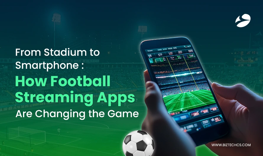 From Stadium to Smartphone: How Football Streaming Apps Are Changing the Game?