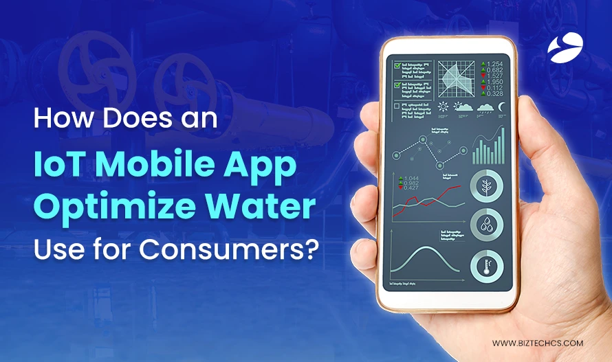 How Does an IoT Mobile App Optimize Water Use for Consumers? How Does an IoT Mobile App Optimize Water Use for Consumers?