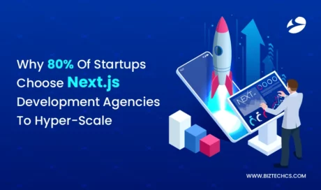Why 80% of Startups Choose Next.js Development Agencies to Hyper-Scale