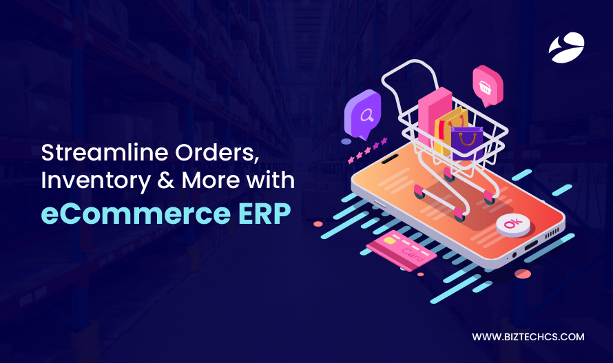 How eCommerce ERP Software Can Streamline Your Business Operations?1