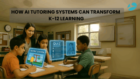How AI-Driven Personalized Tutors Are Shaping the Future of K-12 Learning