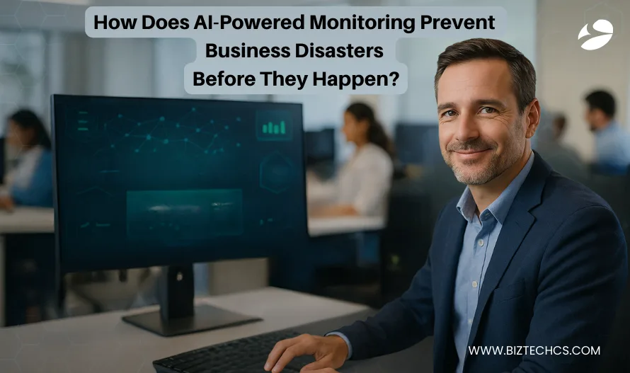 How Does AI-Powered Monitoring Prevent Business Disasters Before They Happen?