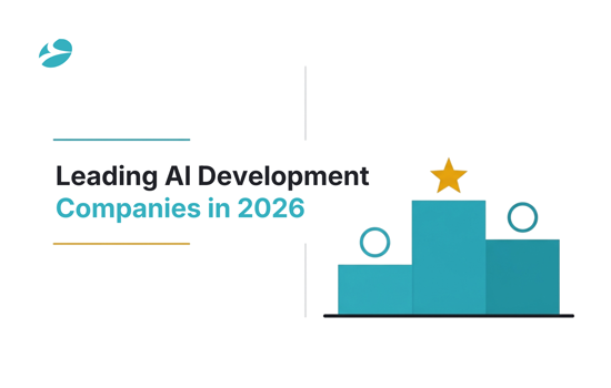 Who Are the Top AI Development Companies Capable of Scaling Your Vision in 2026?