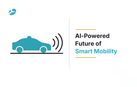 AI in Transportation: Driving the Future of Smart, Connected Mobility