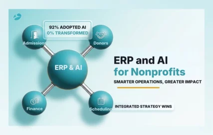 How ERP & AI Are Transforming Education and Nonprofit Operations?