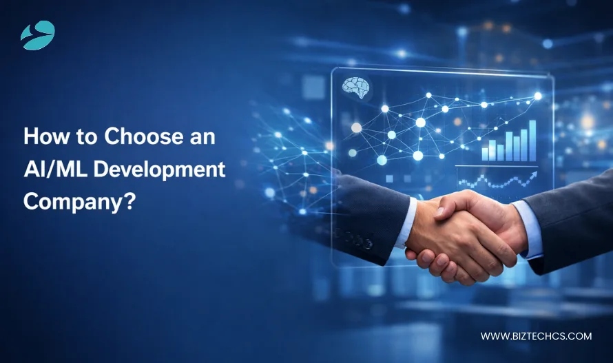 How to Choose the Best AI/ML Development Company for Your Business Needs?