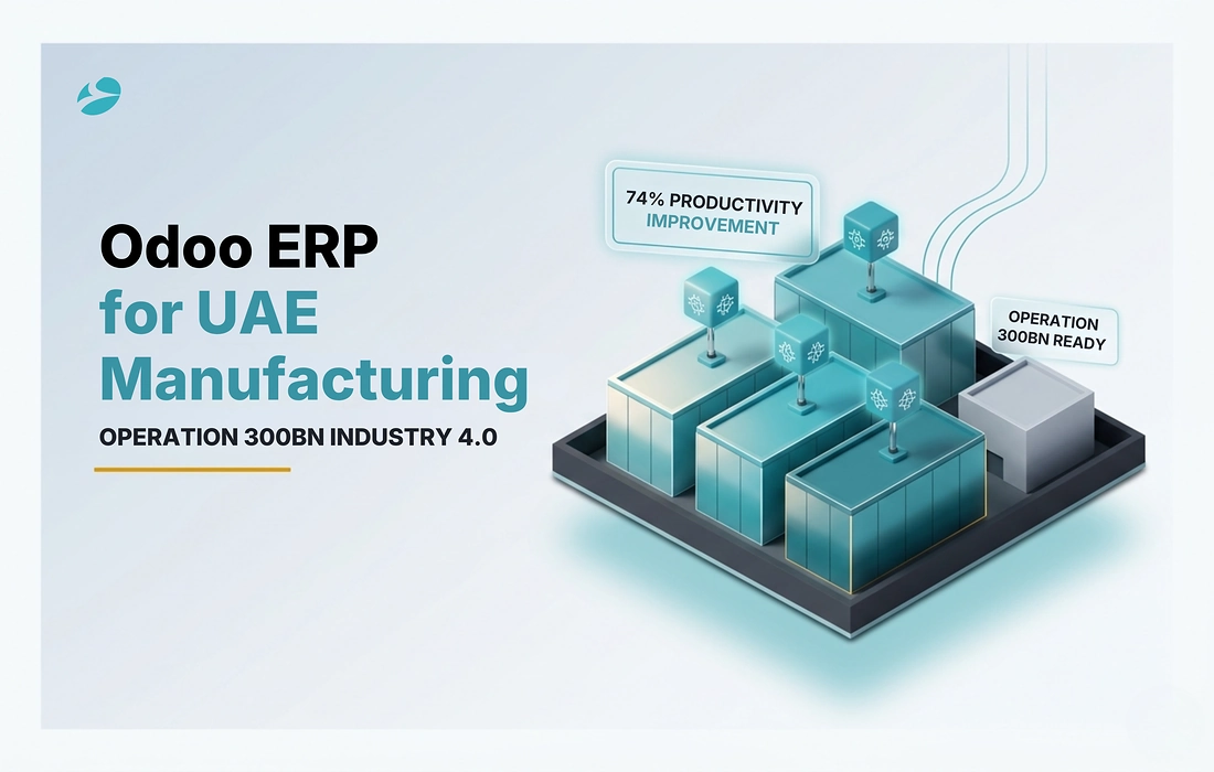 Odoo ERP for UAE Enterprises: Manufacturing, Production & Operational Efficiency Guide