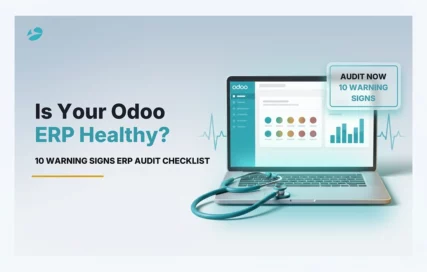 Odoo ERP Health Check: 10 Warning Signs Your System Needs an Audit Now